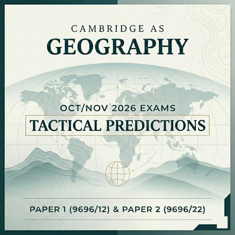 AS Geography 9696  (Cambridge ) Oct/Nov 2026 Predictions 