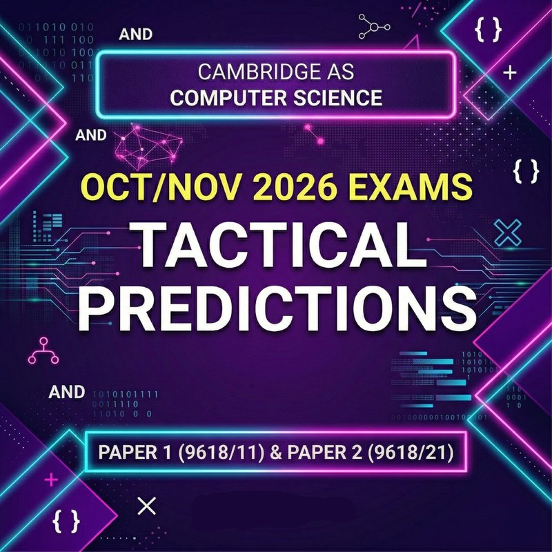 Cambridge AS Computer Science Oct/Nov 2026 Predictions